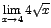 $\displaystyle {\lim_{x \rightarrow{4}}{4\sqrt{x}}}$