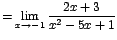 $=\displaystyle {\lim_{x \rightarrow{-1}}{\frac{2x+3}{x^{2}-5x+1}}}$