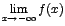$\displaystyle\lim_{x \rightarrow{- \infty}}{f(x)}$